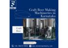 Craft Beer Making Machineries in Karnataka | Craft Beer Manufacturer and supplier in Karnataka