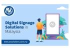 Digital Signage Solutions in Malaysia