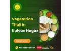 Vegetarian Thali in Kalyan Nagar