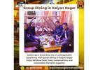 Group Dining in Kalyan Nagar