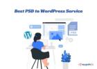 Best PSD to WordPress Service for Better Website Design