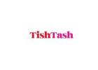 Tish And Tash - TishTash