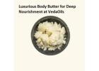 Luxurious Body Butter for Deep Nourishment at VedaOils