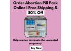 Order Abortion Pill Pack Online | Free Shipping & 50% Off