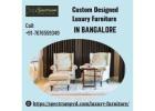 Affordable Elegant Home Luxury Furniture for Classy Homes in Bangalore