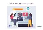 Complete Guide to Site to WordPress Conversion Services