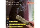 Negative Energy Removal in Harrow: Embrace Positivity and Peace