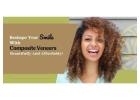 Reshape Your Smile With Composite Veneers Beautifully And Affordably!