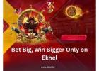 Bet Big, Win Bigger Only on Ekhel