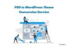 Why Businesses Prefer PSD to WordPress Theme Conversion Services