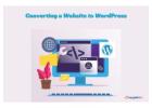 How to Get Started with Converting a Website to WordPress