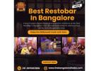 Best Restobar In Bangalore