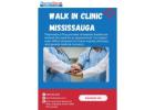 Walk In Clinic Mississauga for Quick Care