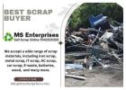 Looking For The Best Scrap Buyers- Go For MS Enterprises