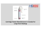 Cartridge Heater Manufacturer in Canada With Reliable Heating!