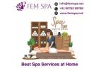 Pamper Yourself with Top Spa Services at Home