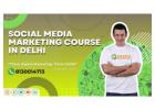 Social Media Marketing Course in Delhi