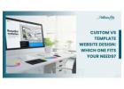 Custom vs Template Website Design: Which One Fits Your Needs? - YellowFin Digital 