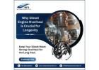 Why Diesel Engine Overhaul is Crucial for Longevity