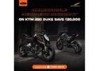 Year-End Deal: Save ₹20,000 on KTM Duke 250 at Khivraj KTM Showroom