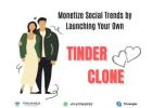 Monetize Social Trends by Launching Your Own Tinder Clone