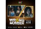 Catch Wrong Number Now on EORTV | Unmissable Romantic and Thriller Series