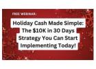 Last Chance to Learn the $10K Holiday Strategy!