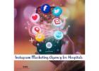  Instagram marketing agency for hospital