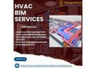 High Quality HVAC BIM Services Provider In San Francisco, USA