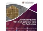 Unmatched Quality Wire Mesh Solutions from Fine Perforators