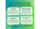 Affordable SEO Services in Delhi to Drive Organic Traffic