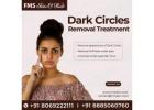 Best Dark Circles removal treatment in Hyderabad