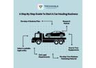 How to Start a Car Hauling Business : A Startup Guide