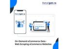 On-Demand eCommerce Data - Web Scraping eCommerce Websites