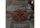 Restore Your Confidence with a Professional Tummy Tuck Procedure