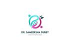 Best Cancer Specialist Near Me - Dr. Sameeksha Dubey