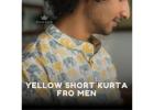 Shasak clothing: Buy best quality yellow short kurta for men 