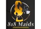 818 Maids: Trusted Experts in House Cleaning Services in CA!