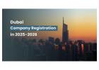 Company Registration in Dubai​ in 2025