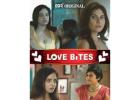 Discover Love Bites: The Most Captivating Hot Hindi Web Series | EORTV