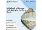 Add a Touch of Elegance: High-Quality Acrylic Mirror Sheets 