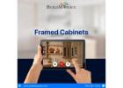 Framed Cabinets – Timeless Structure with Enhanced Strength