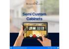 Semi-Custom Cabinets – Tailored Solutions for Your Kitchen