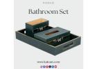 Complete Your Bathroom Look with Stylish Bathroom Sets