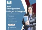 Best Management Colleges in Gurgaon: Your Guide to Excellence