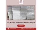 Best AAC Blocks Manufacturers in Gurgaon for Your Construction Needs