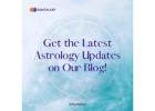 Latest Astrology Updates & Insights | Stay Connected with the Stars