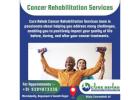 Oncology Rehabilitation | Oncology Rehabilitation Hyderabad | Post Oncology Care 