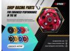 Shop Racing Parts for Enhanced Performance in the UK