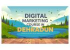 Digital Marketing Course in Dehradun